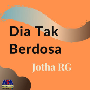 Download Lagu Jotha RG - Dia Tak Berdosa MP3 Download Lagu Jotha RG - Dia Tak Berdosa MP3