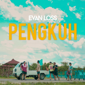 Download Lagu Evan Loss - Pengkuh MP3 Download Lagu Evan Loss - Pengkuh MP3