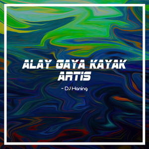 Download Lagu DJ Haning - Alay Gaya Kayak Artis MP3 Download Lagu DJ Haning - Alay Gaya Kayak Artis MP3