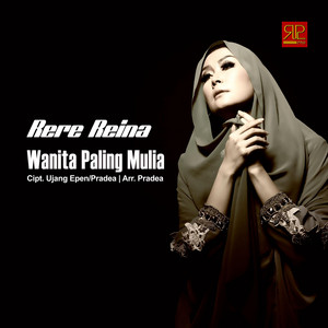 Download Lagu Rere Reina - Wanita Paling Mulia MP3 Download Lagu Rere Reina - Wanita Paling Mulia MP3