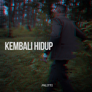 Download Lagu PVLETTE - Kembali Hidup MP3 Download Lagu PVLETTE - Kembali Hidup MP3