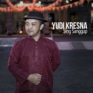 Download Lagu Yudi Kresna - Sing Sanggup MP3 Download Lagu Yudi Kresna - Sing Sanggup MP3