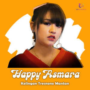 Download Lagu Happy Asmara - Kelingan Tresnone Mantan MP3 Download Lagu Happy Asmara - Kelingan Tresnone Mantan MP3