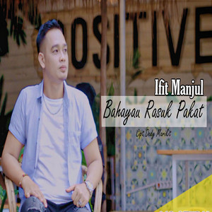 Download Lagu Ifit Manjul - Bahayau Rasuk Pakat MP3 Download Lagu Ifit Manjul - Bahayau Rasuk Pakat MP3
