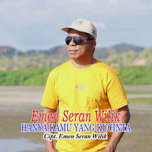 Download Lagu Emen Seran Wilik - HANYA KAMU YANG KU CINTA MP3 Download Lagu Emen Seran Wilik - HANYA KAMU YANG KU CINTA MP3