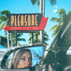 Download Lagu Abrina, RINI - Pleasure (feat. RINI) MP3 Download Lagu Abrina, RINI - Pleasure (feat. RINI) MP3