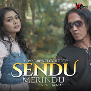 Download Lagu Thomas Arya, Ovhi Firsty - Sendu Merindu MP3 Download Lagu Thomas Arya, Ovhi Firsty - Sendu Merindu MP3