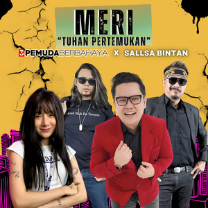 Download Lagu 3 Pemuda Berbahaya, Sallsa Bintan - Meri "Tuhan Pertemukan" MP3