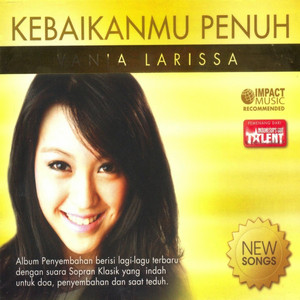 Download Lagu Vania Larissa - Tak Terukur KasihMu Tuhan MP3 Download Lagu Vania Larissa - Tak Terukur KasihMu Tuhan MP3