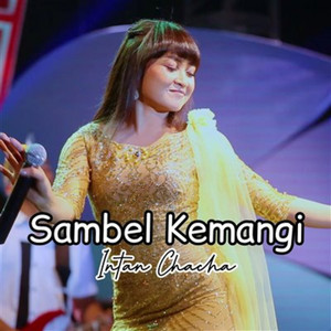 Download Lagu Intan Chacha - Sambel Kemangi MP3 Download Lagu Intan Chacha - Sambel Kemangi MP3