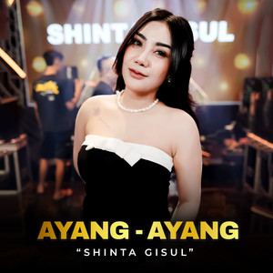 Download Lagu Shinta Gisul - Ayang Ayang MP3