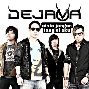 Download Lagu Dejava - Cinta Jangan Tangisi Aku MP3 Download Lagu Dejava - Cinta Jangan Tangisi Aku MP3