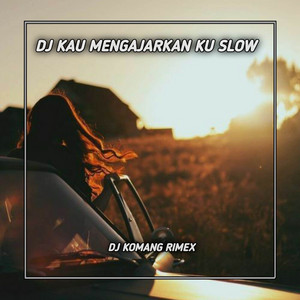 Download Lagu DJ Komang Rimex - DJ KAU MENGAJARKAN KU SLOW REMIX INS MP3 Download Lagu DJ Komang Rimex - DJ KAU MENGAJARKAN KU SLOW REMIX INS MP3
