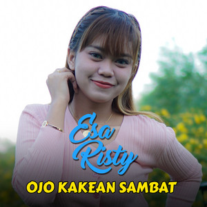 Download Lagu Esa Risty - Ojo Kakean Sambat MP3