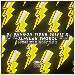 Download Lagu VinKy YT, Santri YETE - DJ Bangun Tidur Selfie X Jamilah Engkol X Dapa Malaria MP3 Download Lagu VinKy YT, Santri YETE - DJ Bangun Tidur Selfie X Jamilah Engkol X Dapa Malaria MP3