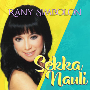 Download Lagu Rany Simbolon - Sekka Nauli MP3 Download Lagu Rany Simbolon - Sekka Nauli MP3