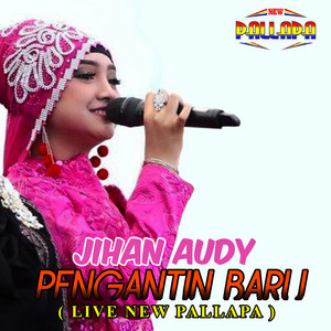 Download Lagu Jihan Audy - Pengantin Baru ( Live New Pallapa ) MP3 Download Lagu Jihan Audy - Pengantin Baru ( Live New Pallapa ) MP3