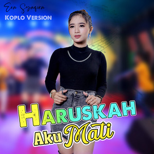 Download Lagu Era Syaqira - Haruskah Aku Mati - Koplo Version MP3