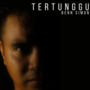 Download Lagu Benn simon - Tertunggu MP3 Download Lagu Benn simon - Tertunggu MP3