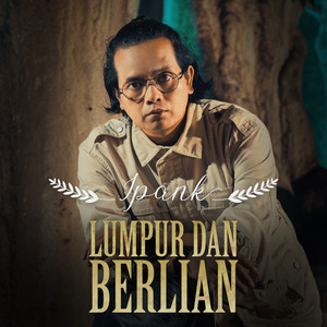 Download Lagu Ipank - Lumpur Dan Berlian MP3 Download Lagu Ipank - Lumpur Dan Berlian MP3