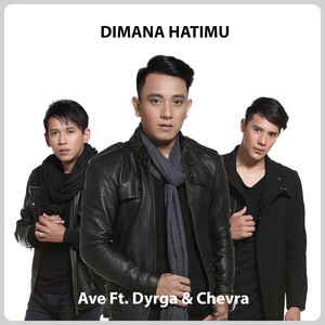 Download Lagu Ave, Dyrga, Chevra - Dimana Hatimu MP3 Download Lagu Ave, Dyrga, Chevra - Dimana Hatimu MP3