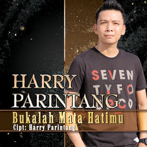 Download Lagu Harry Parintang - Bukalah Mata Hatimu MP3 Download Lagu Harry Parintang - Bukalah Mata Hatimu MP3