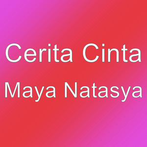 Download Lagu Cerita Cinta - Maya Natasya MP3 Download Lagu Cerita Cinta - Maya Natasya MP3