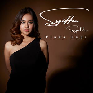 Download Lagu Syiffa Syahla - Tiada Lagi MP3 Download Lagu Syiffa Syahla - Tiada Lagi MP3
