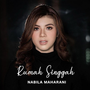 Download Lagu Nabila Maharani - Rumah Singgah MP3 Download Lagu Nabila Maharani - Rumah Singgah MP3