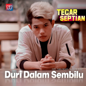 Download Lagu Tegar Septian - Duri Dalam Sembilu MP3 Download Lagu Tegar Septian - Duri Dalam Sembilu MP3