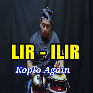 Download Lagu Koplo Again - Lir Ilir MP3 Download Lagu Koplo Again - Lir Ilir MP3
