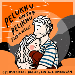 Download Lagu Fiersa Besari - Pelukku Untuk Pelikmu - OST Imperfect: Karier, Cinta, & Timbangan MP3 Download Lagu Fiersa Besari - Pelukku Untuk Pelikmu - OST Imperfect: Karier, Cinta, & Timbangan MP3