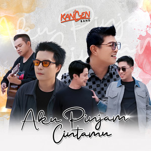 Download Lagu Kangen Band - Aku Pinjam Cintamu MP3 Download Lagu Kangen Band - Aku Pinjam Cintamu MP3