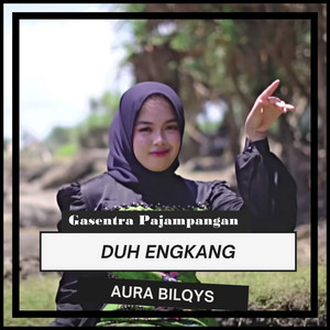 Download Lagu Gasentra Pajampangan, Aura Bilqys - Duh Engkang MP3 Download Lagu Gasentra Pajampangan, Aura Bilqys - Duh Engkang MP3