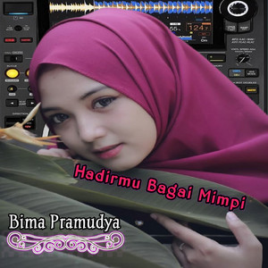 Download Lagu Bima Pramudya - Hadirmu Bagai Mimpi MP3 Download Lagu Bima Pramudya - Hadirmu Bagai Mimpi MP3