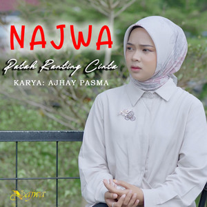 Download Lagu Najwa - Patah Ranting Cinta MP3 Download Lagu Najwa - Patah Ranting Cinta MP3