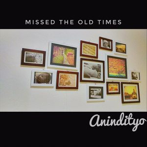 Download Lagu Anindityo - Missed the Old Times MP3 Download Lagu Anindityo - Missed the Old Times MP3