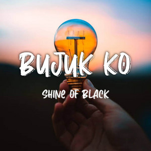 Download Lagu Shine Of Black - Bujuk Ko MP3 Download Lagu Shine Of Black - Bujuk Ko MP3