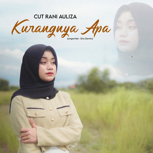 Download Lagu Cut Rani - kurangnya apa MP3 Download Lagu Cut Rani - kurangnya apa MP3