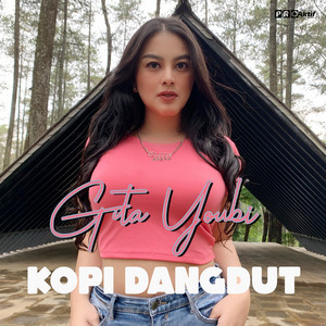 Download Lagu Gita Youbi - Kopi Dangdut MP3 Download Lagu Gita Youbi - Kopi Dangdut MP3