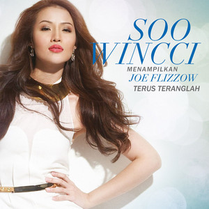 Download Lagu Soo Wincci, Joe Flizzow - Terus Teranglah (feat. Joe Flizzow) MP3 Download Lagu Soo Wincci, Joe Flizzow - Terus Teranglah (feat. Joe Flizzow) MP3