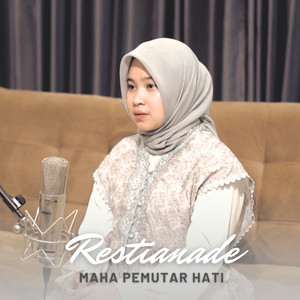Download Lagu Restianade - Maha Pemutar Hati MP3