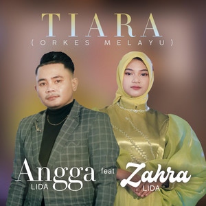 Download Lagu Angga LIDA, Zahra LIDA - Tiara (feat. Zahra LIDA) - Orkes Melayu MP3 Download Lagu Angga LIDA, Zahra LIDA - Tiara (feat. Zahra LIDA) - Orkes Melayu MP3