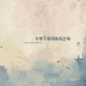 Download Lagu Reda Gaudiamo, Andie Jonathan Palempung, Ghita Rahmah Meirani - Selamanya MP3 Download Lagu Reda Gaudiamo, Andie Jonathan Palempung, Ghita Rahmah Meirani - Selamanya MP3