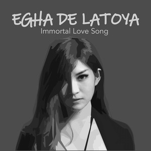 Download Lagu Egha De Latoya - Immortal Love Song MP3 Download Lagu Egha De Latoya - Immortal Love Song MP3