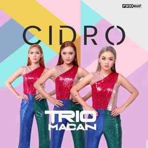 Download Lagu Trio Macan - Cidro MP3 Download Lagu Trio Macan - Cidro MP3