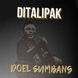 Download Lagu Doel Sumbang - Ditalipak MP3