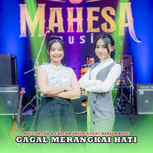 Download Lagu Ayu Cantika, Cantika Davinca, Mahesa Music - Gagal Merangkai Hati MP3 Download Lagu Ayu Cantika, Cantika Davinca, Mahesa Music - Gagal Merangkai Hati MP3