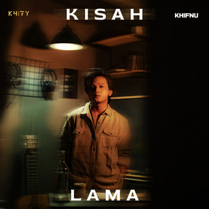 Download Lagu Khifnu - KISAH LAMA MP3 Download Lagu Khifnu - KISAH LAMA MP3