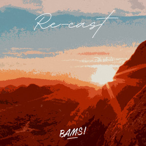Download Lagu Bams - Re-cast MP3 Download Lagu Bams - Re-cast MP3